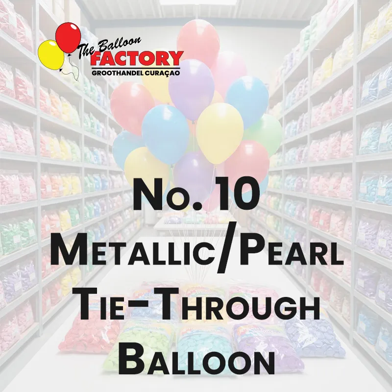 No. 10 Doorknoopballon Metallic_Parel op kleur - The balloon factory Groothandel Curaçaoo